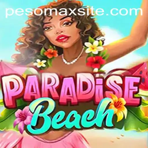 Unveiling ParadiseBeach: The Latest Sensation in Virtual Escapism with PESOMAX Innovation